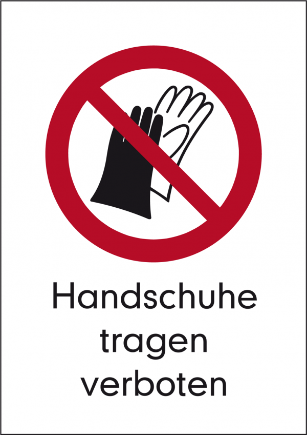 Verbotsschild Handschuhe tragen verboten